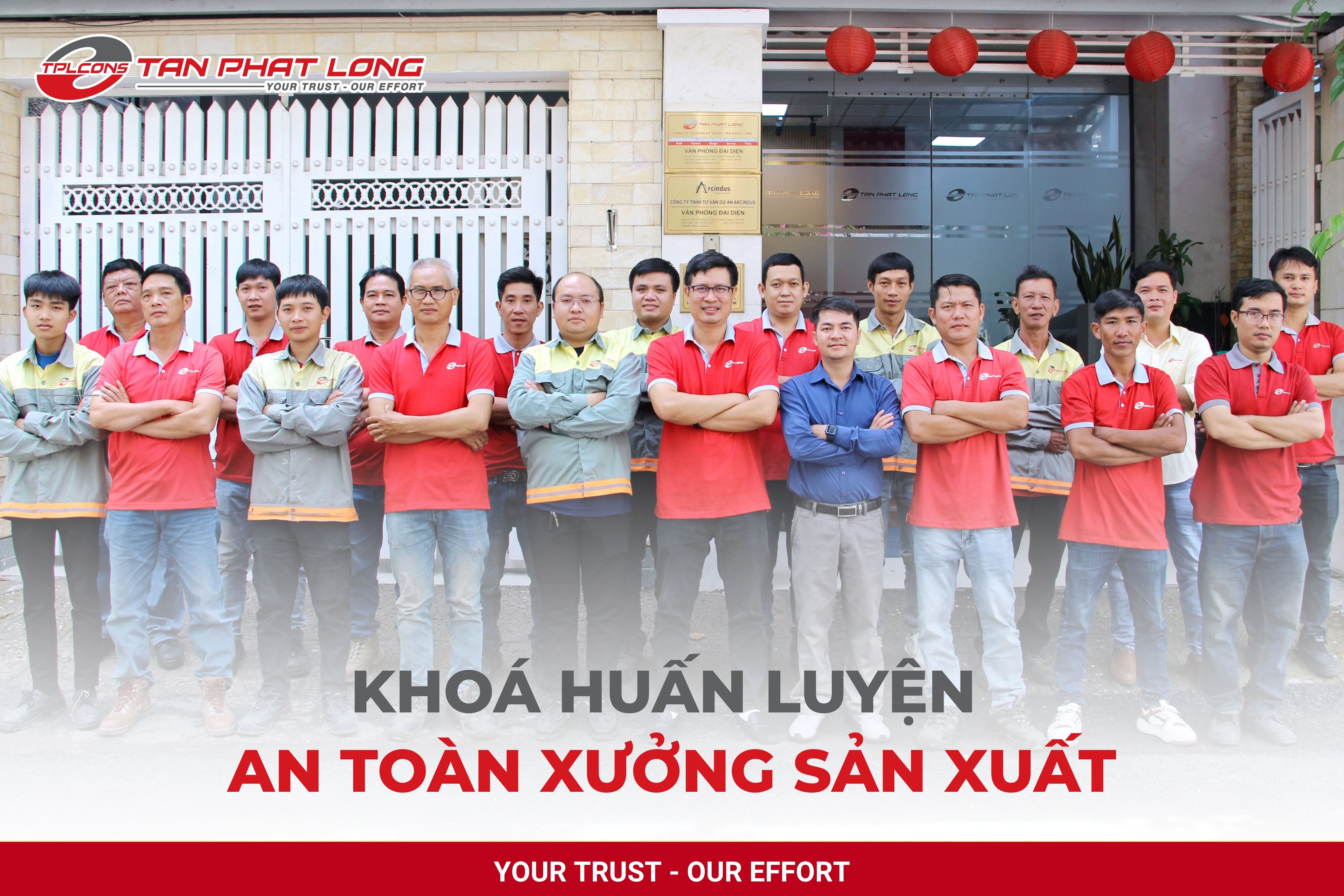 TÂN PHÁT LONG HOÀN THÀNH KHÓA HUẤN LUYỆN AN TOÀN XƯỞNG SẢN XUẤT: 